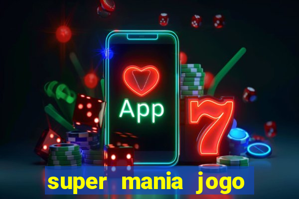 super mania jogo do bicho